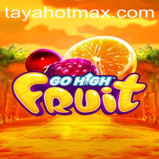 GoHighFruit: An Engaging Dive into the TAYAHOT World